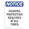 Signmission OSHA Sign, Hearing Protection Required All Times, 24in X 18in Aluminum, 18" W, 24" H, Portrait OS-NS-A-1824-V-13376 - alternate 1